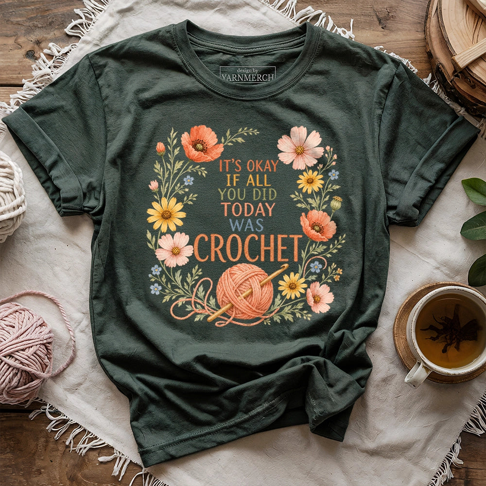 If All Today Was Crochet T-shirt