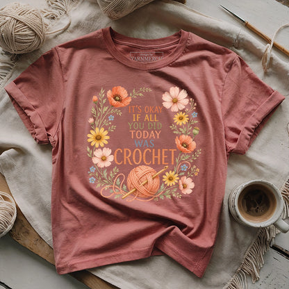 If All Today Was Crochet T-shirt