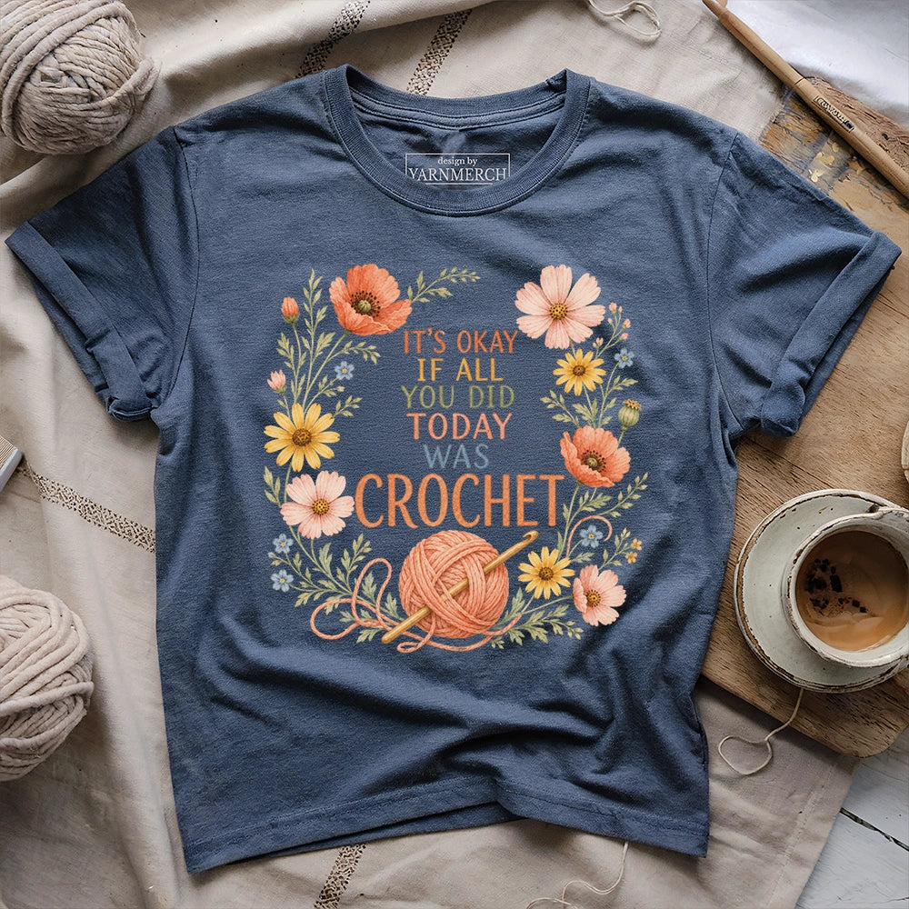 If All Today Was Crochet T-shirt
