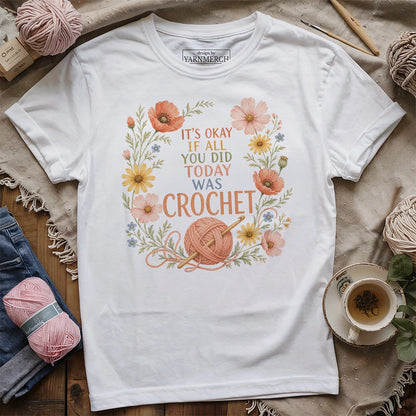 If All Today Was Crochet T-shirt