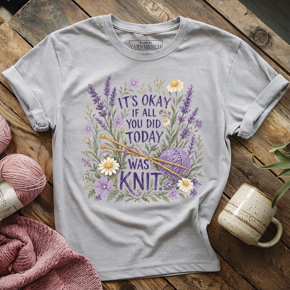 If All You Did Was Knit T-shirt