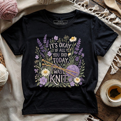 If All You Did Was Knit T-shirt