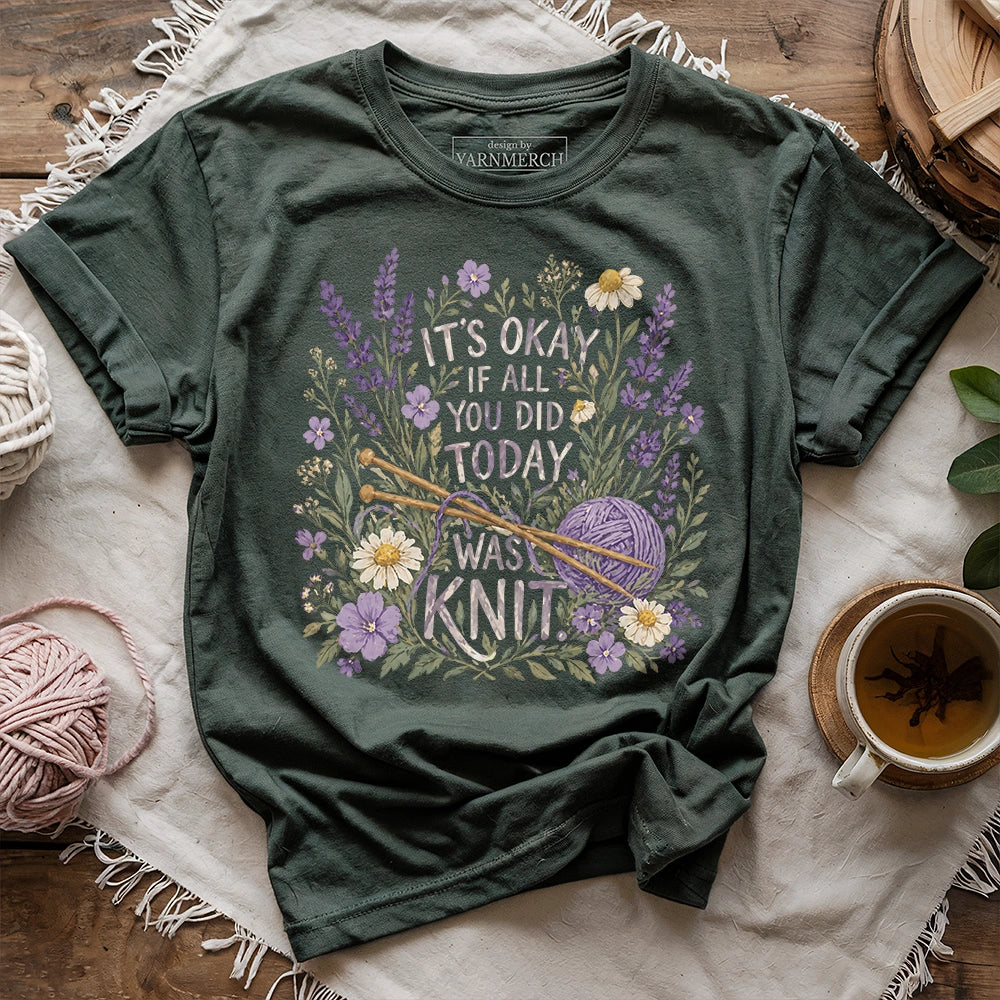 If All You Did Was Knit T-shirt