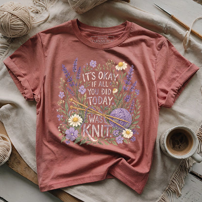 If All You Did Was Knit T-shirt