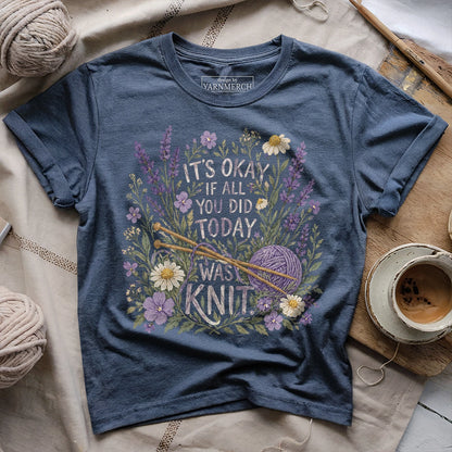 If All You Did Was Knit T-shirt