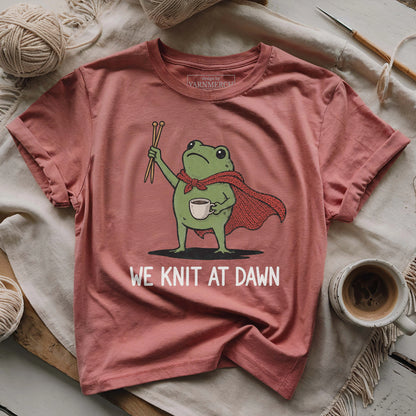 We Knit At Dawn T-shirt