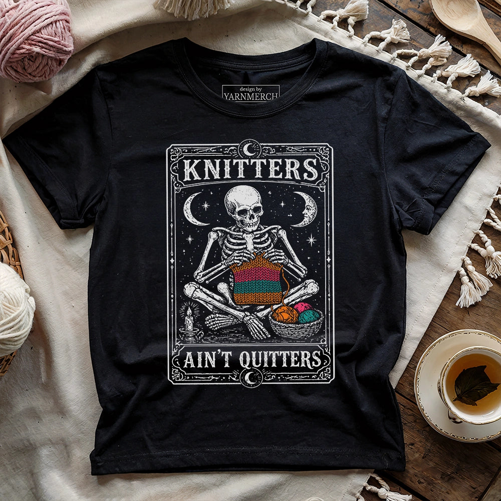 Knitters Ain't Quitters T-shirt