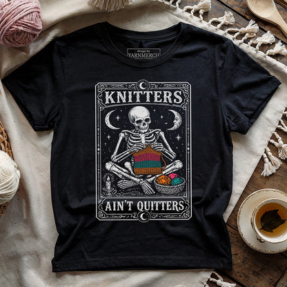 Knitters Ain't Quitters T-shirt