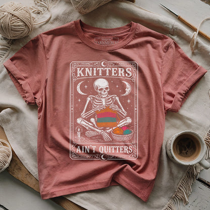 Knitters Ain't Quitters T-shirt