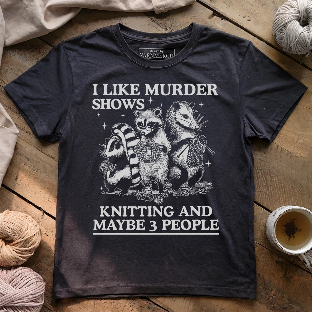 Knitting And Maybe 3 People T-shirt