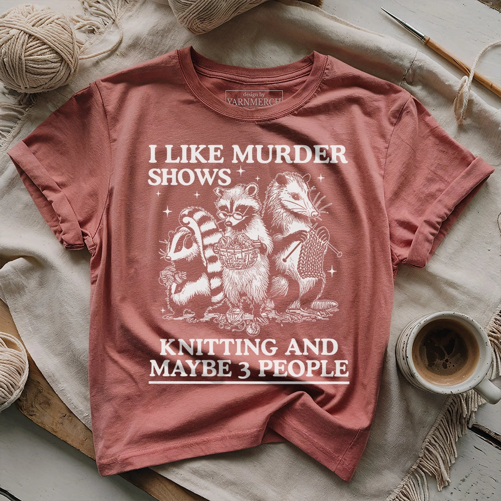 Knitting And Maybe 3 People T-shirt