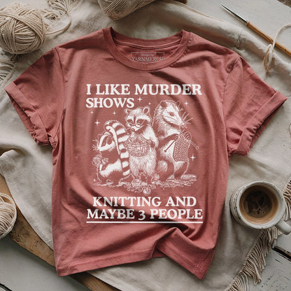 Knitting And Maybe 3 People T-shirt