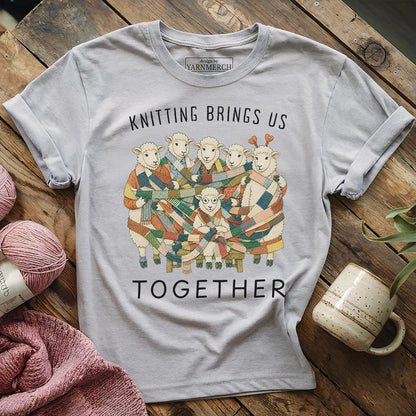 Knitting Brings Us Together T-shirt