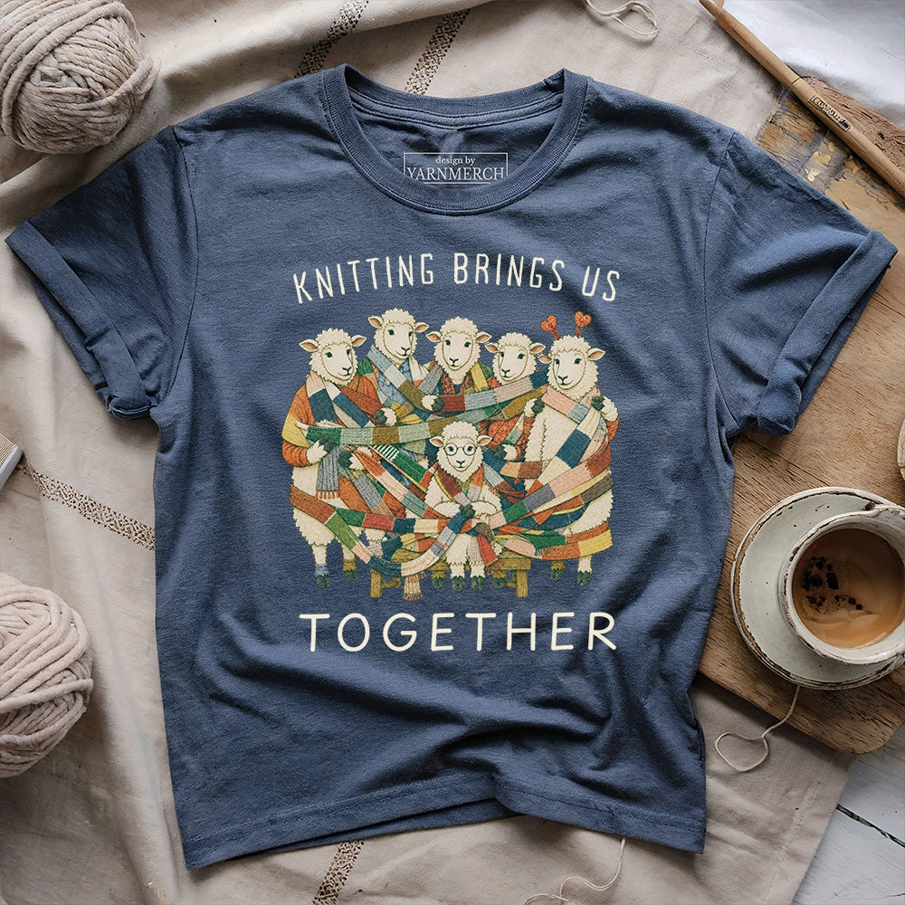 Knitting Brings Us Together T-shirt