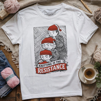 Knitting Is The Resistance T-shirt