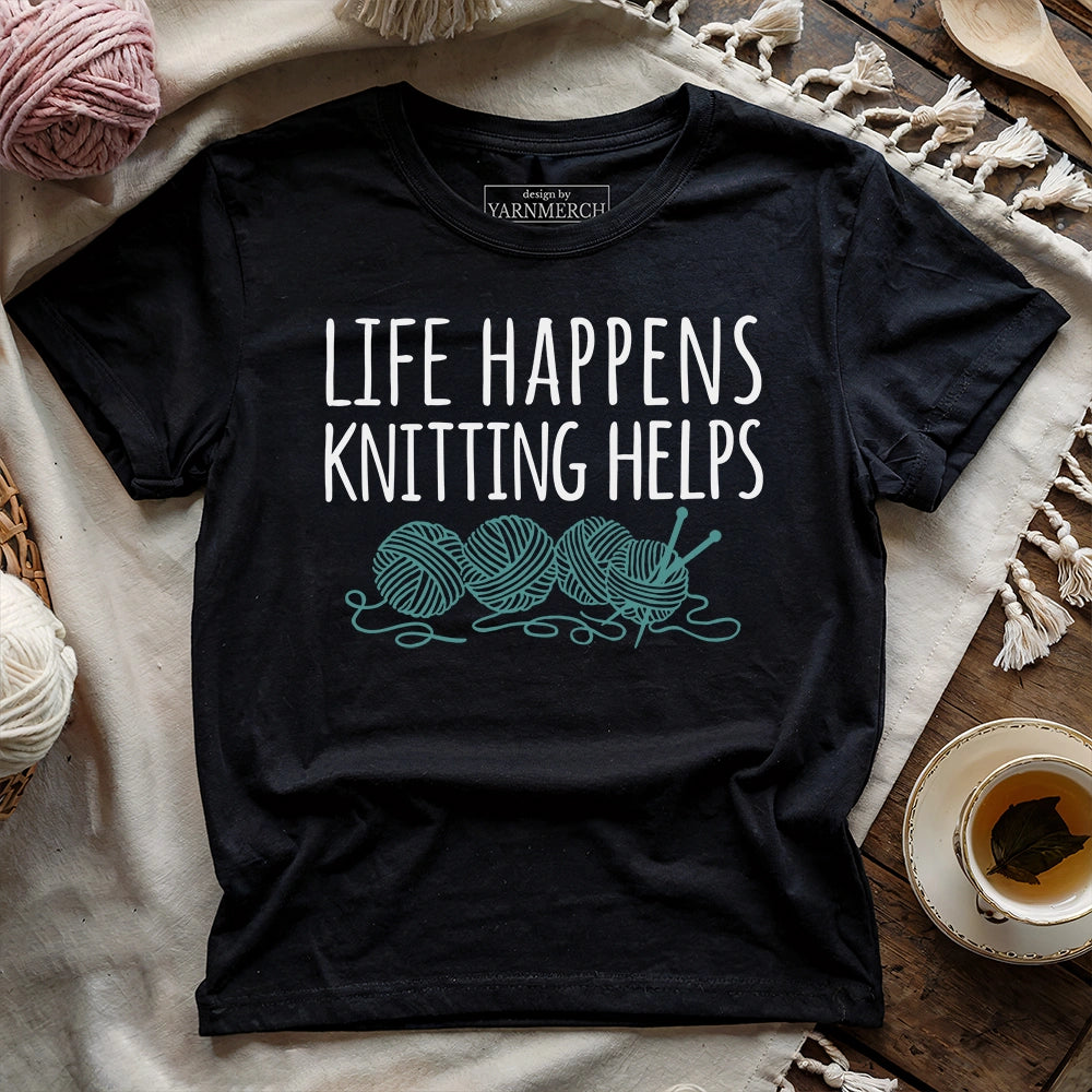 Life Happens Knitting Helps T-shirt