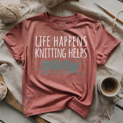 Life Happens Knitting Helps T-shirt