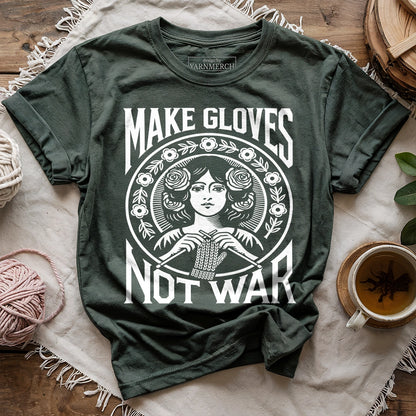 Make Gloves Not War T-shirt