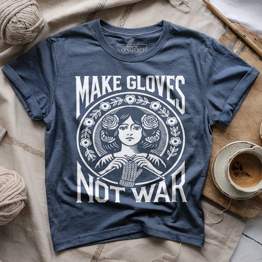 Make Gloves Not War T-shirt