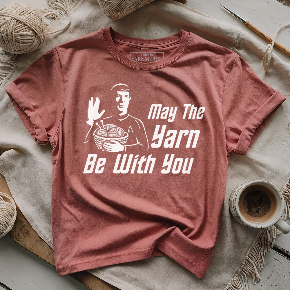 May The YARN Be With You T-shirt