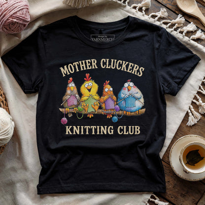 Mother Cluckers Knitting Club T-shirt