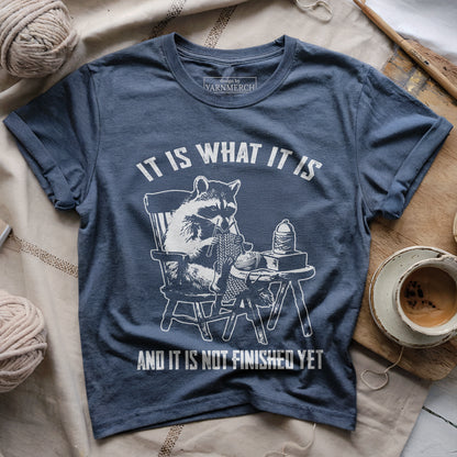 Not Finish Yet T-shirt