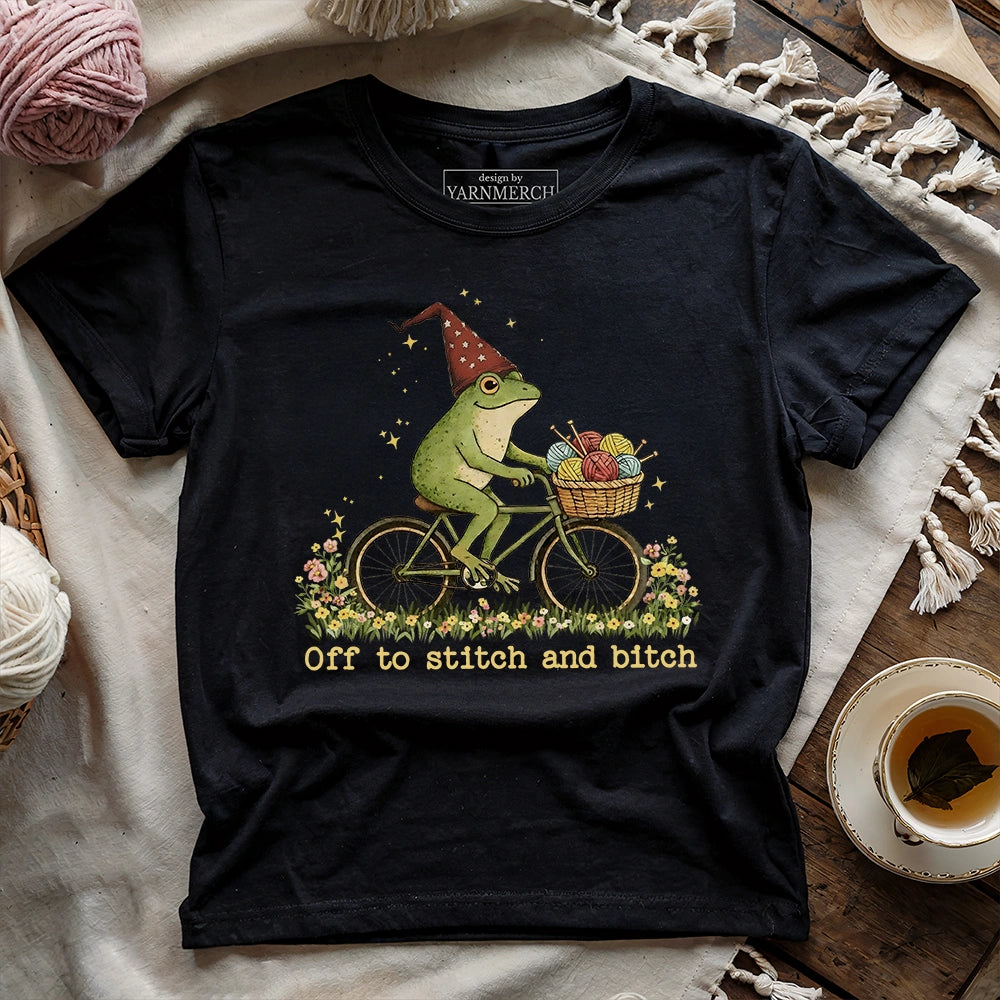 Off To Stitch And Bitch T-shirt