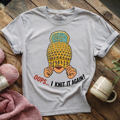 Oops... I Knit It Again T-shirt