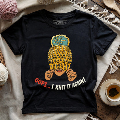 Oops... I Knit It Again T-shirt