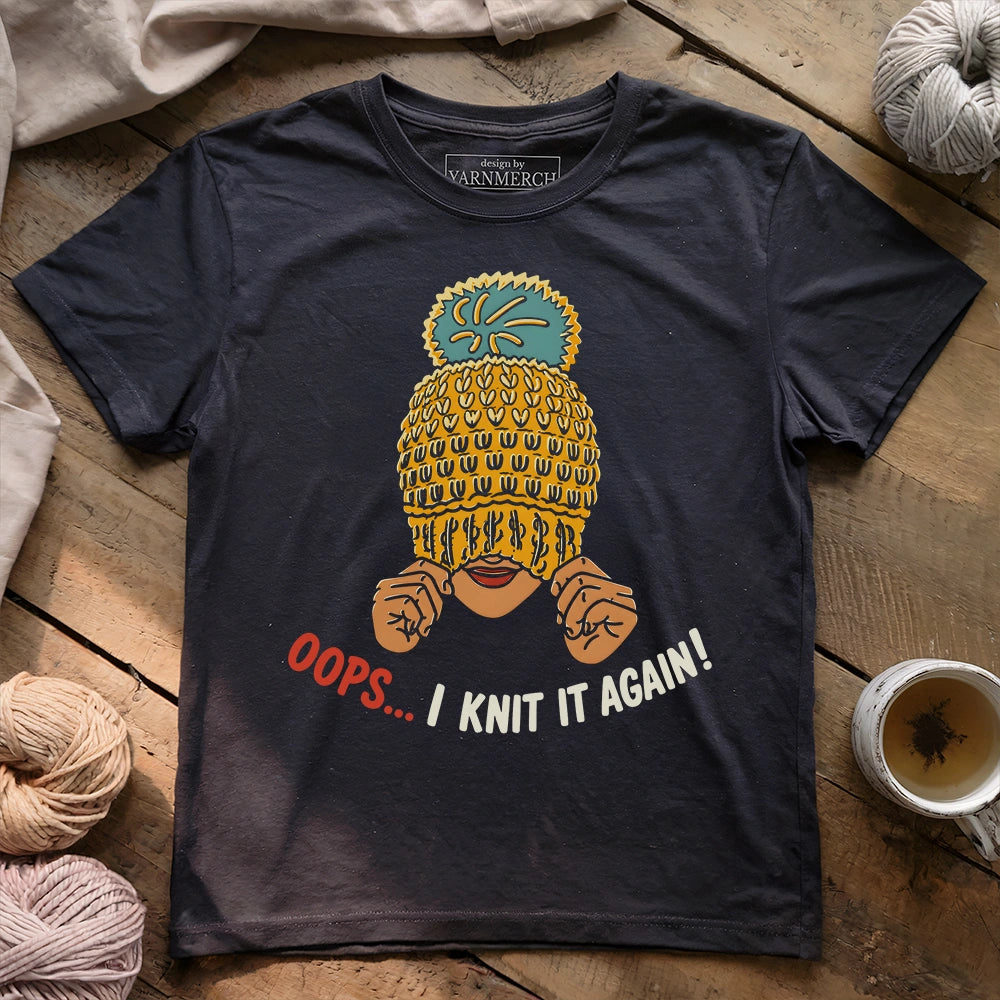 Oops... I Knit It Again T-shirt