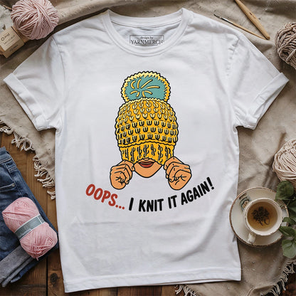Oops... I Knit It Again T-shirt