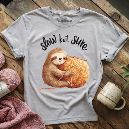 Slow But Sure T-shirt