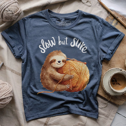 Slow But Sure T-shirt