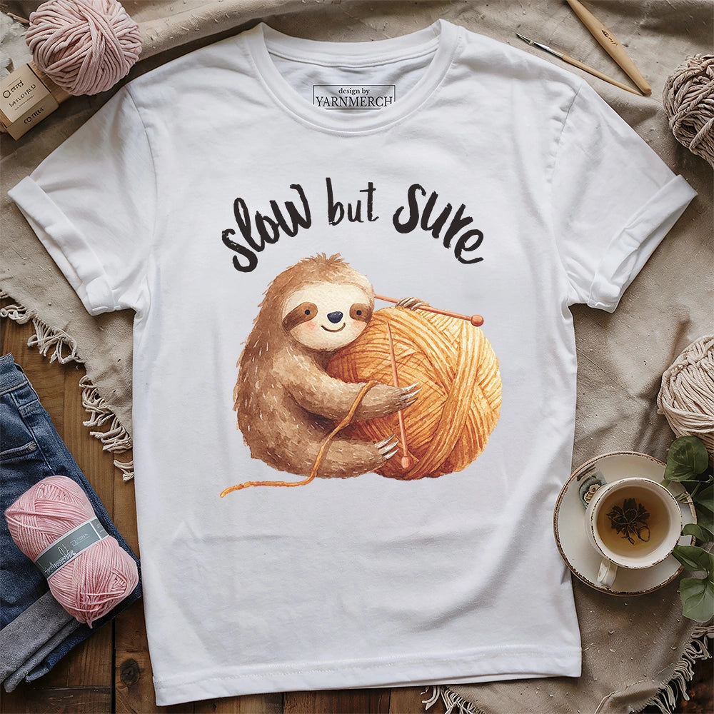 Slow But Sure T-shirt