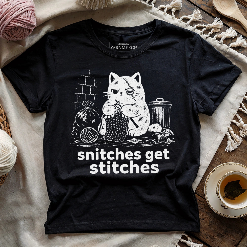 Snitches Get Stitches T-shirt