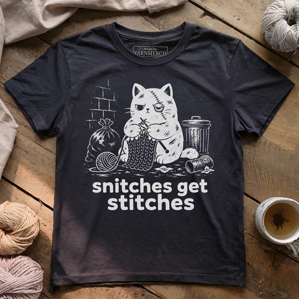 Snitches Get Stitches T-shirt