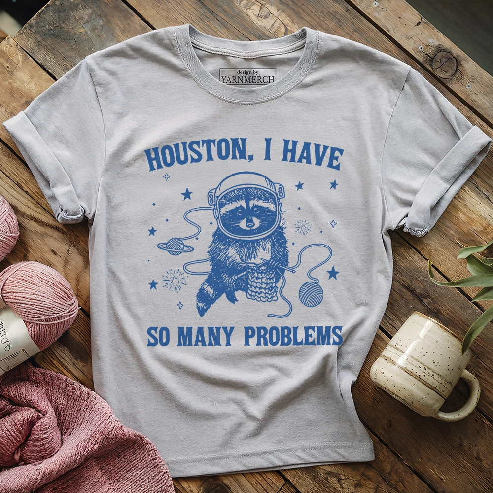 So Many Problems T-shirt