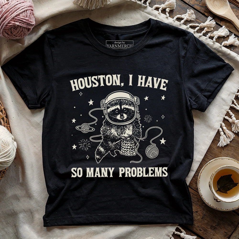 So Many Problems T-shirt