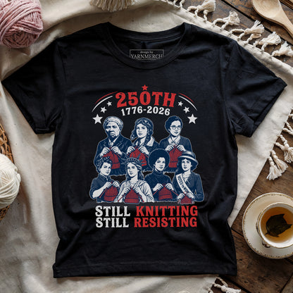 Still Knitting Still Resisting T-shirt
