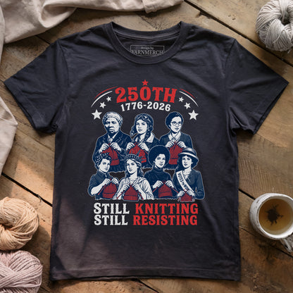 Still Knitting Still Resisting T-shirt