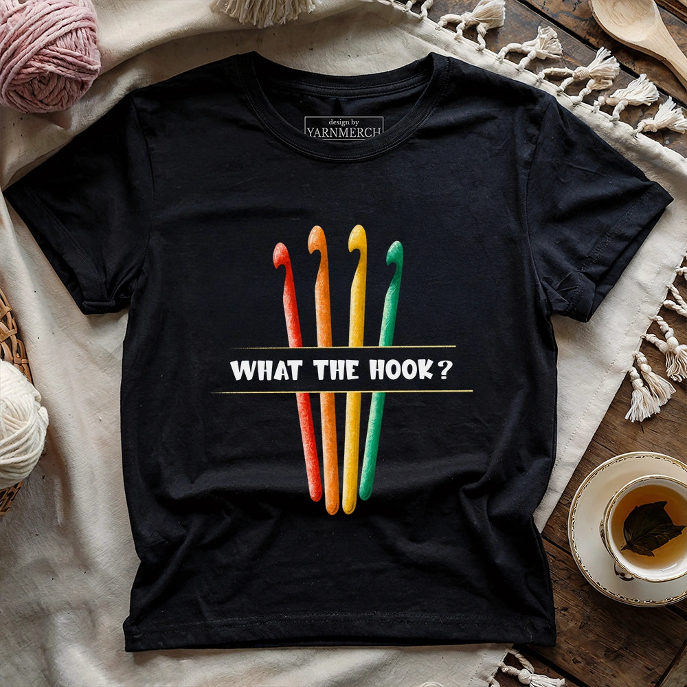 What the hook T-shirt