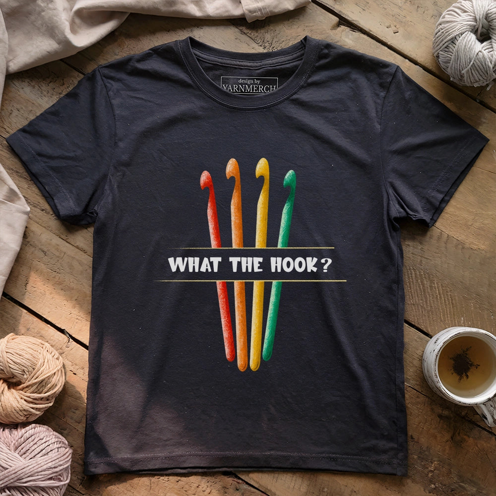 What the hook T-shirt