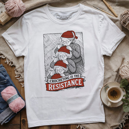 Crocheting Is Resisting T-shirt