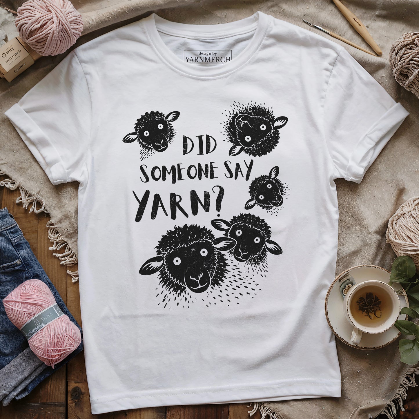 Did Someone Say Yarn? T-shirt