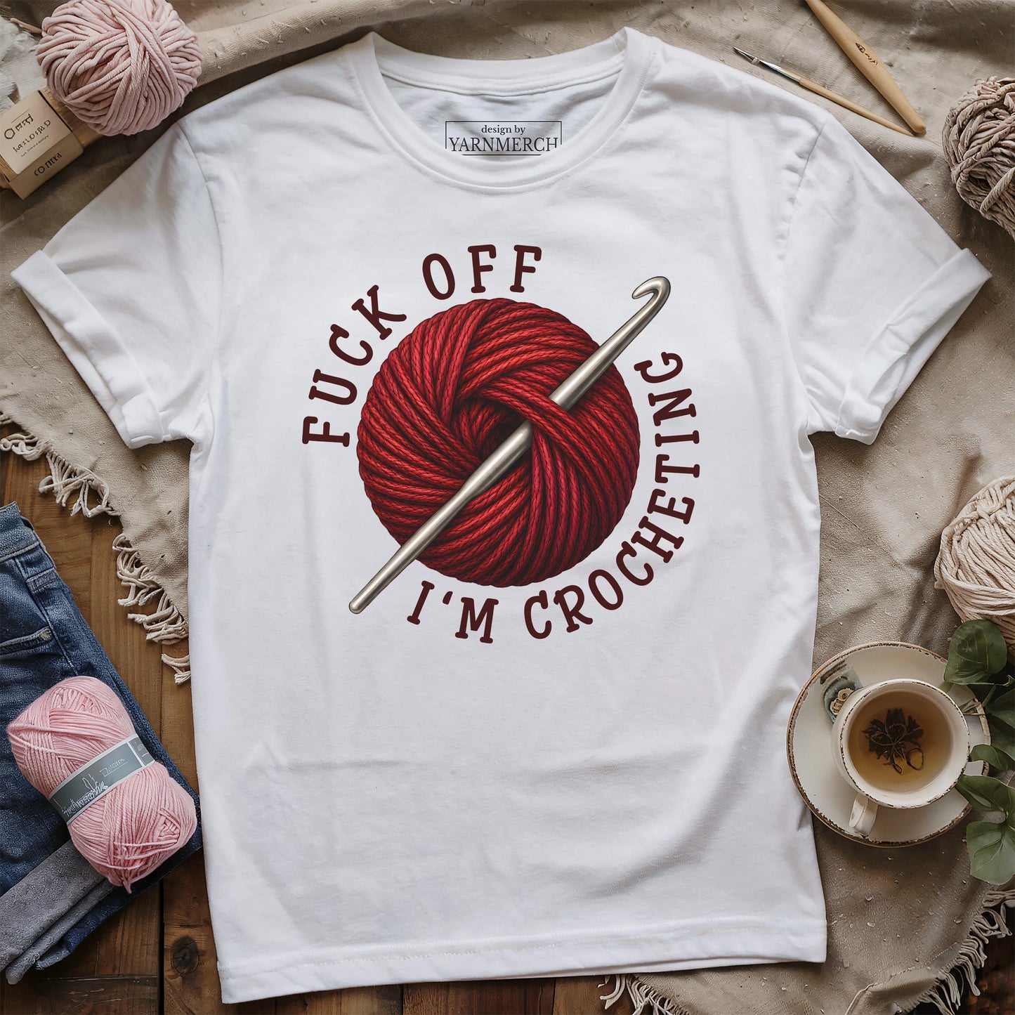 Fuck Off, I'm Crocheting T-shirt
