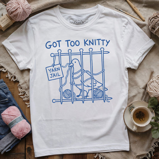 Got Too Knitty T-shirt