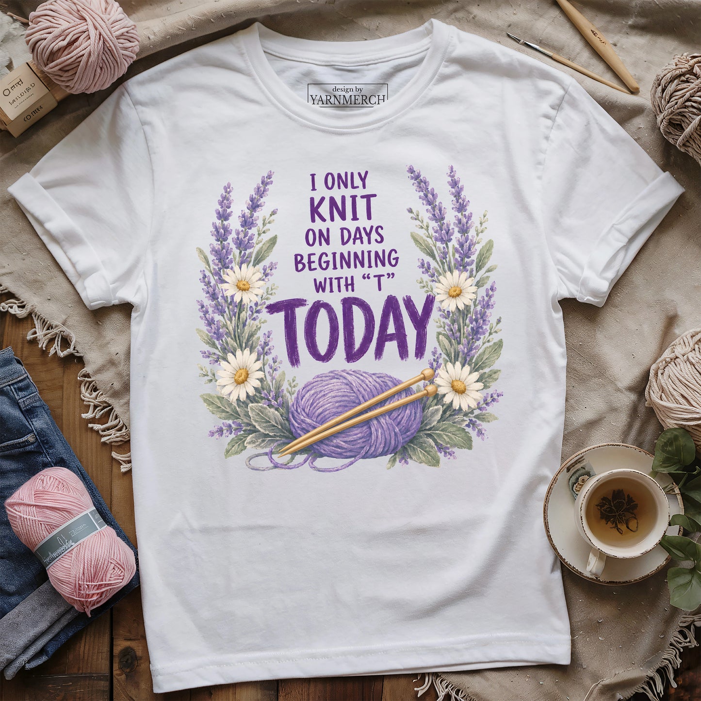I Only Knit Today T-shirt
