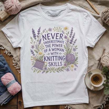 Never Underestimate A Knitter T-shirt