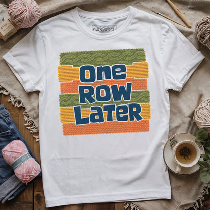 One Row Later T-shirt