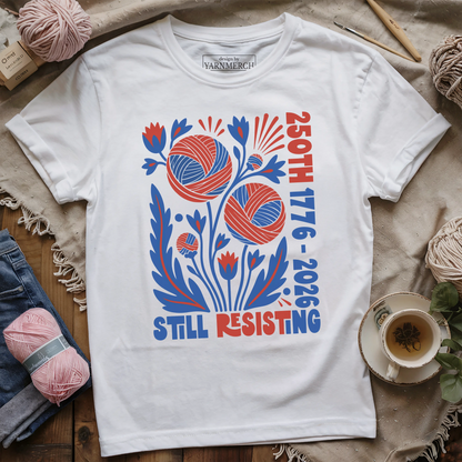 Still Resisting T-shirt